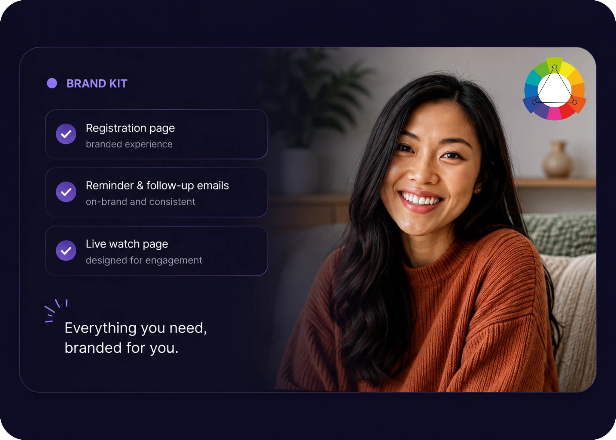 A brand kit applying custom branding to the registration page, reminder emails, and live watch page