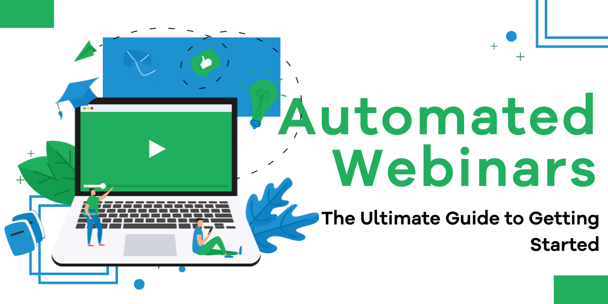 Automated Webinars: The Ultimate Guide To Getting Started - Easywebinar