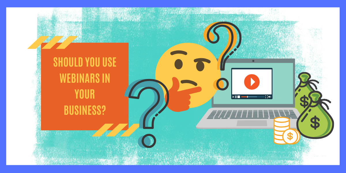 How can webinars make your business an even greater success?