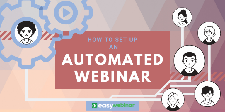 How to Set Up an Automated Webinar EasyWebinar