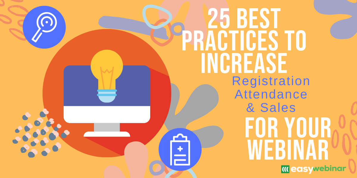 25 tips to make a huge difference for your webinars