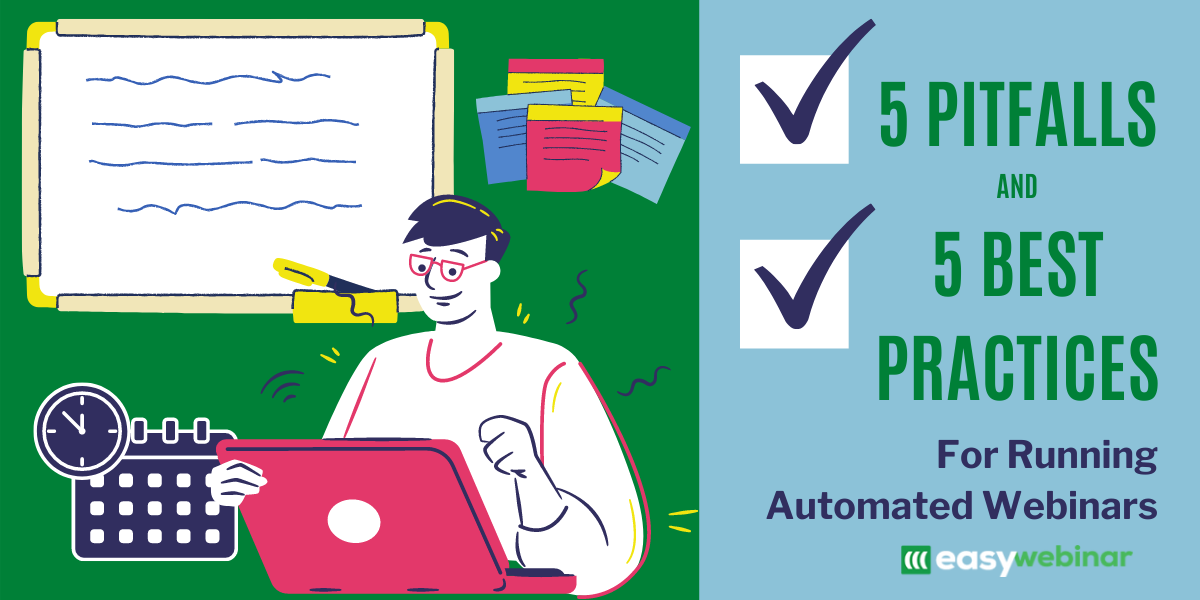 Helping your automated webinar avoid disaster and target success.