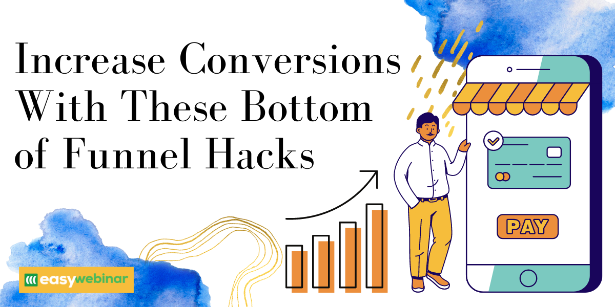 With webinars, landing sales ultimately comes down to you to designing a solid bottom of your sales funnel.